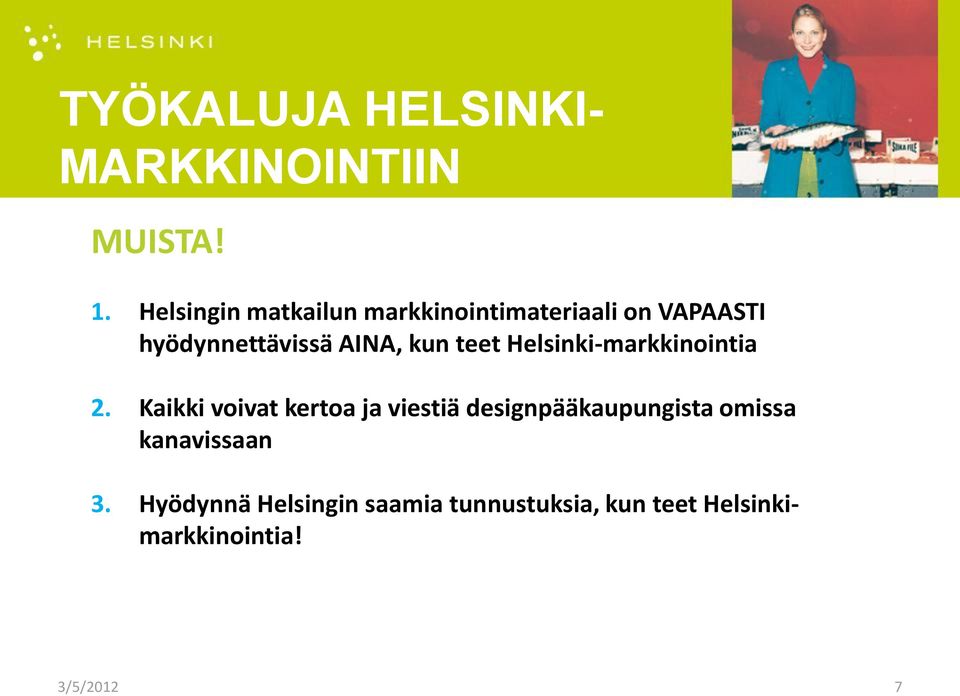 kun teet Helsinki-markkinointia 2.