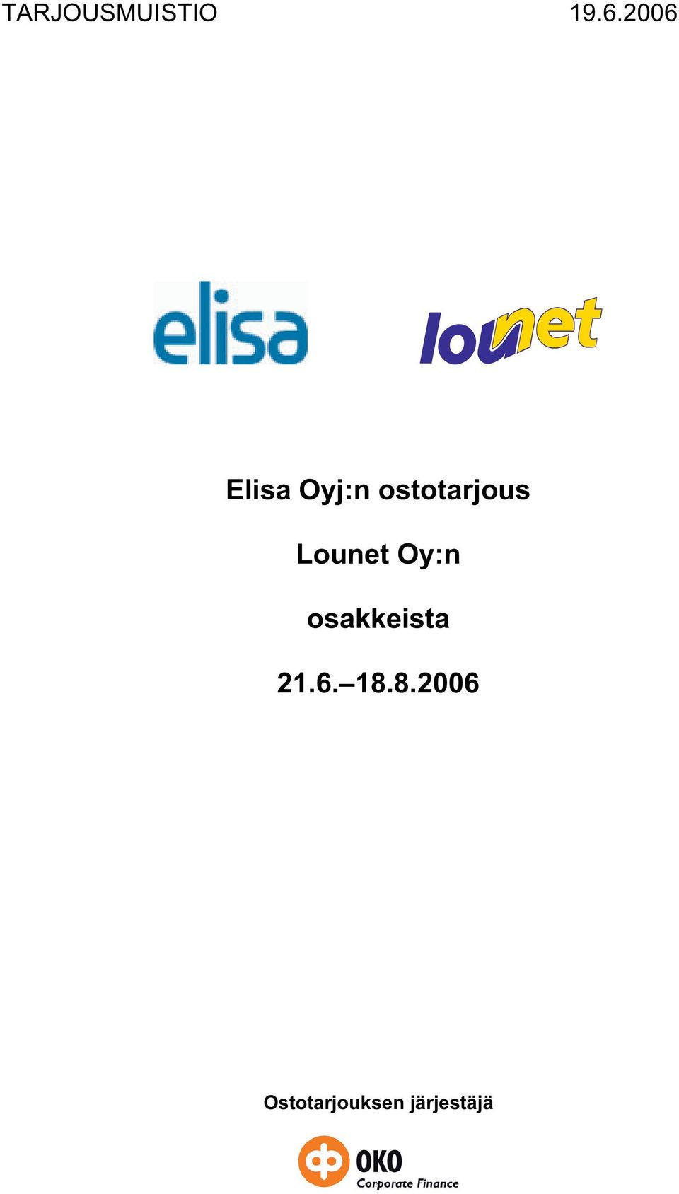 Lounet Oy:n osakkeista 21.6.