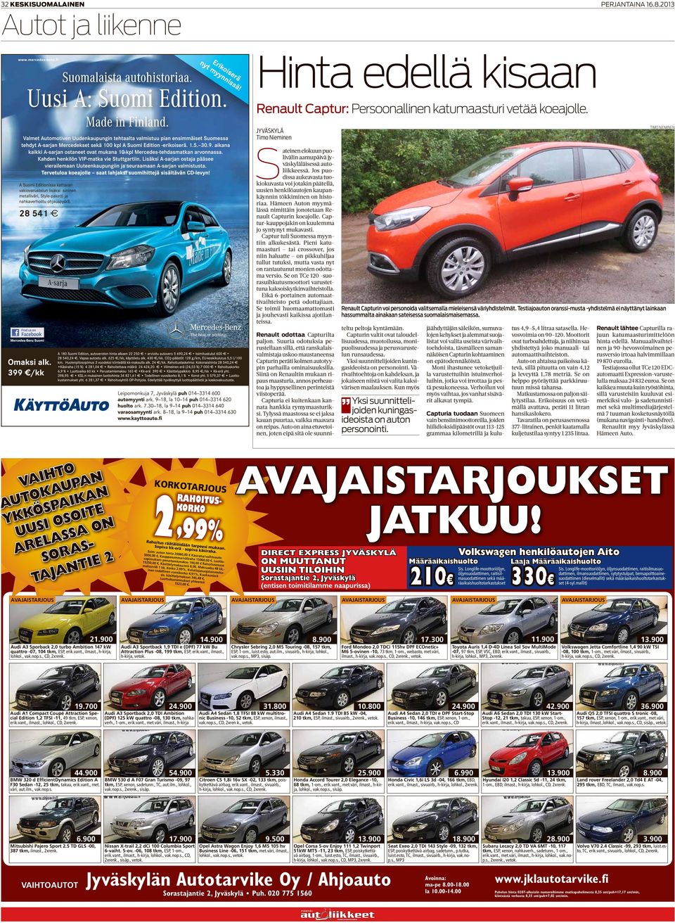 Captur-kauppojakin on kuulemma jo syntynyt mukavasti. Captur tuli Suomessa myyntiin alkukesästä.