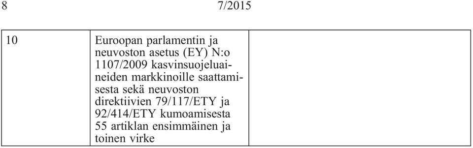 direktiivien 79/117/ETY ja 92/414/ETY