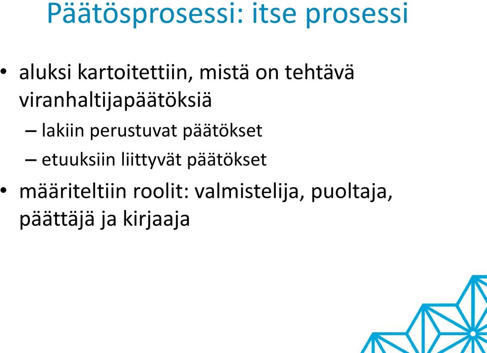 perustuvat päätökset etuuksiin liittyvät päätökset