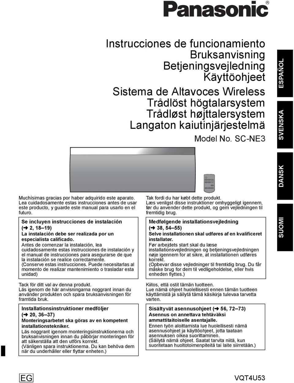 Se incluyen instrucciones de instalación (l 2, 18 19) La instalación debe ser realizada por un especialista calificado.