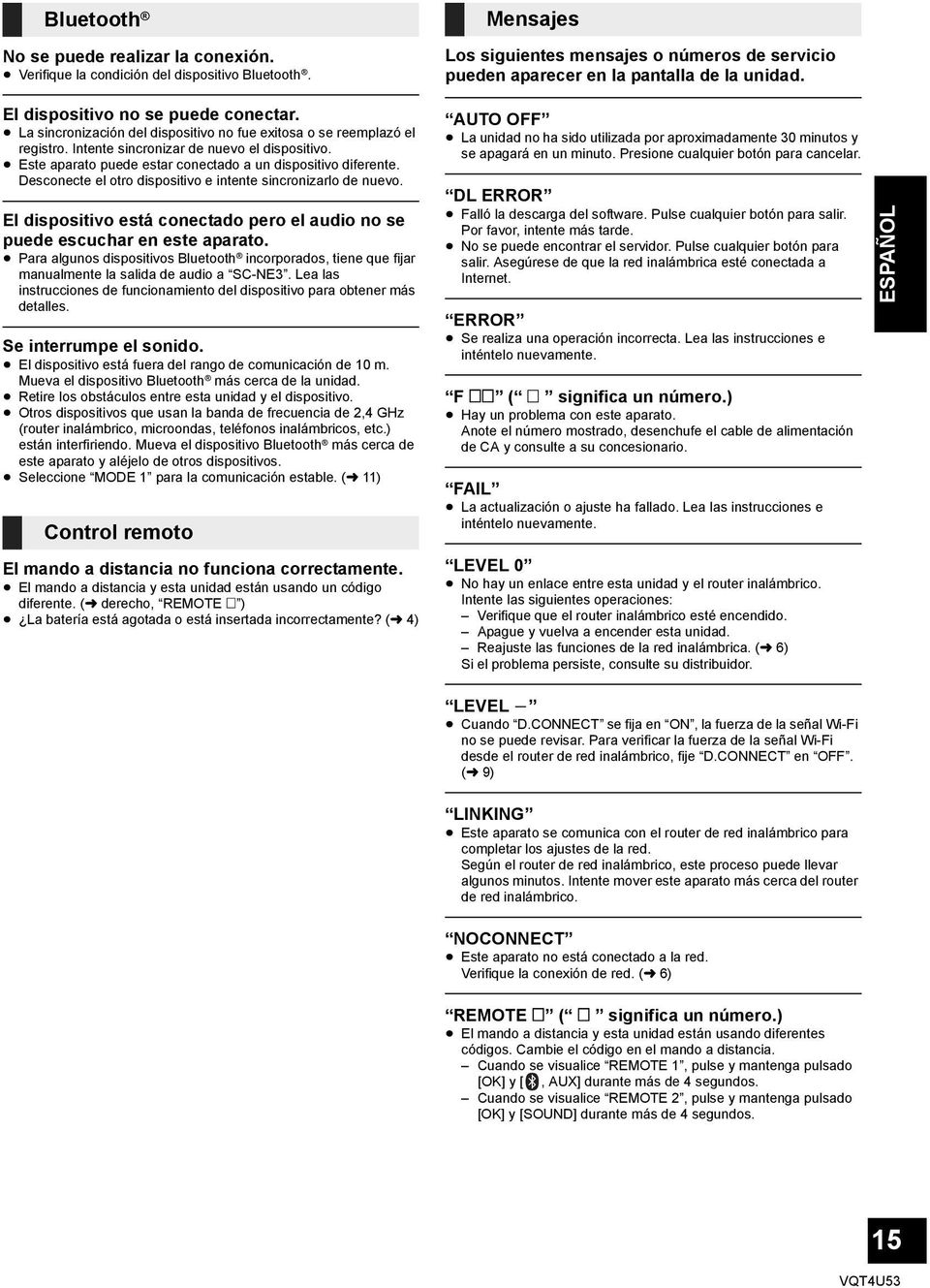 Este aparato puede estar conectado a un dispositivo diferente. Desconecte el otro dispositivo e intente sincronizarlo de nuevo.