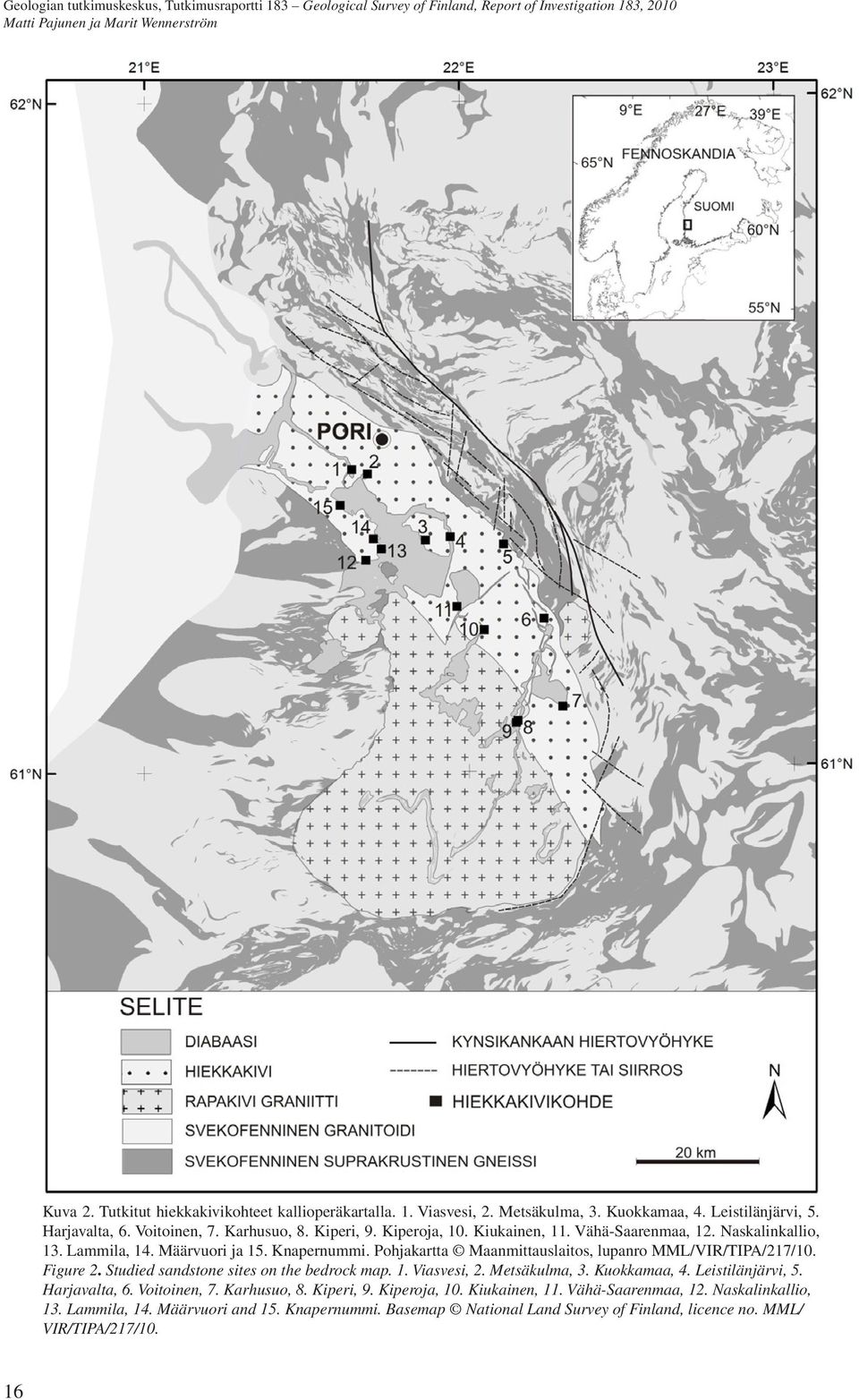 Pohjakartta Maanmittauslaitos, lupanro MML/VIR/TIPA/217/10. Figure 2. Studied sandstone sites on the bedrock map. 1. Viasvesi, 2. Metsäkulma, 3. Kuokkamaa, 4. Leistilänjärvi, 5.