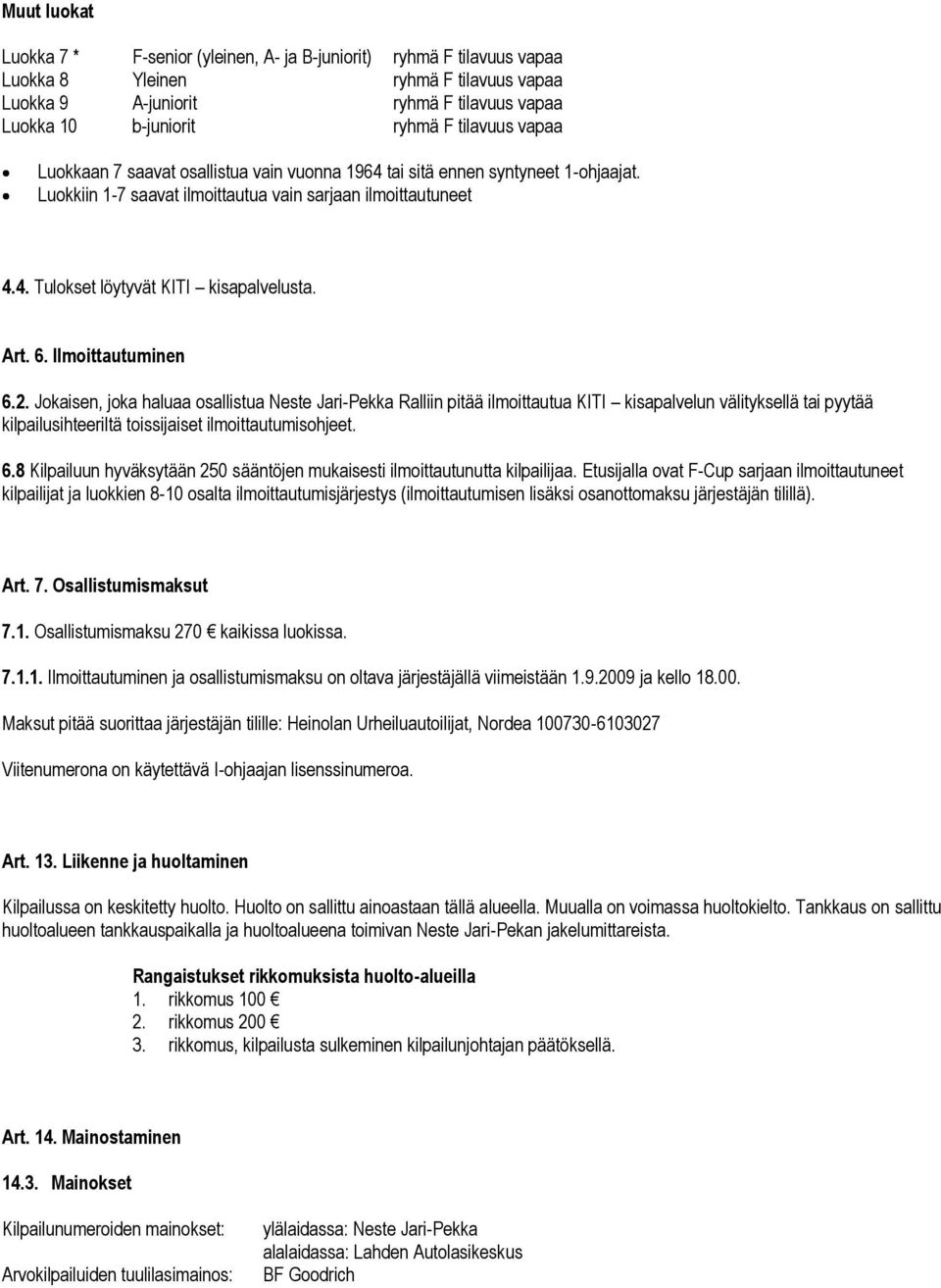 Art. 6. Ilmoittautuminen 6.2.