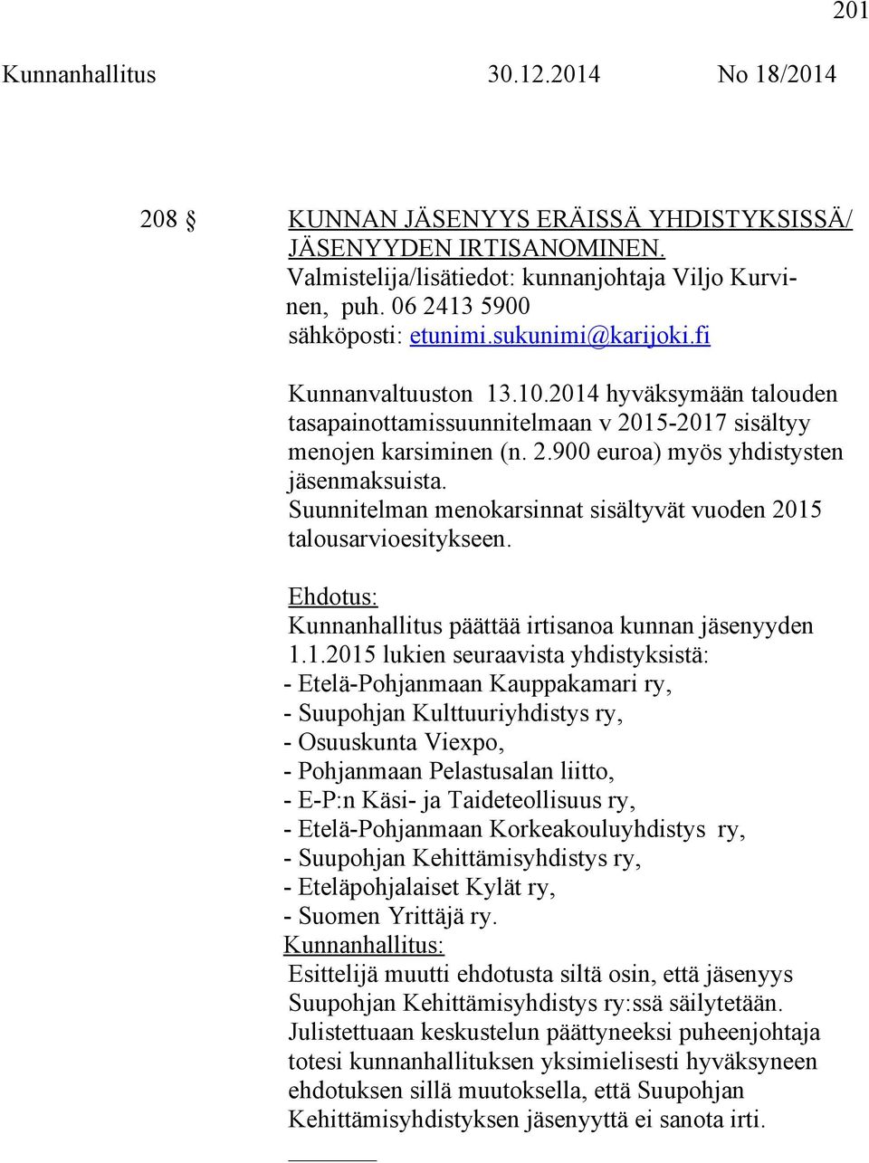 Suunnitelman menokarsinnat sisältyvät vuoden 2015
