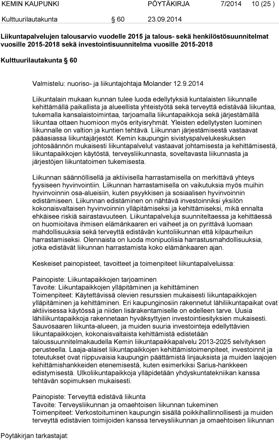 ja liikuntajohtaja Molander 12.9.