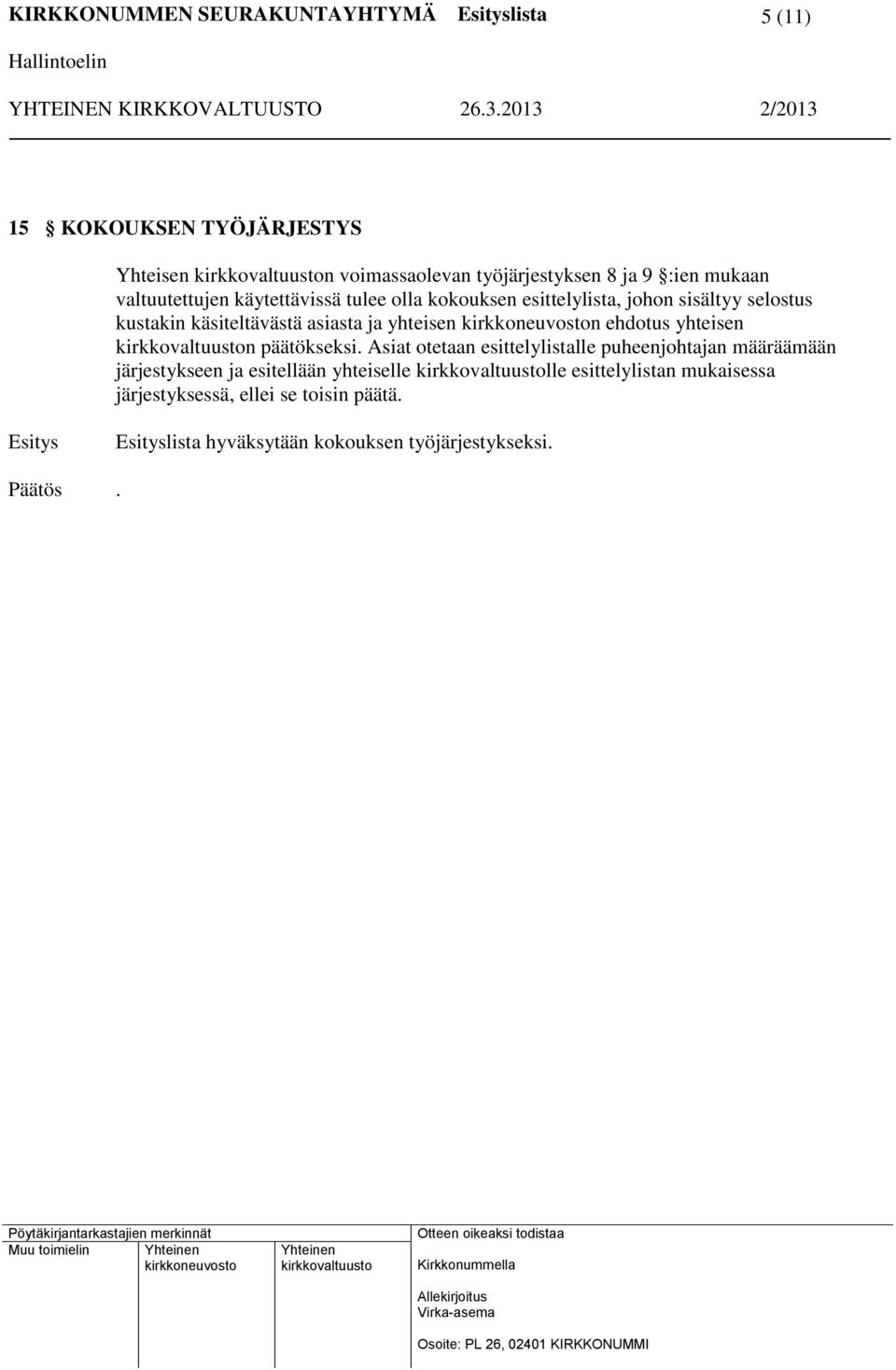 päätökseksi.