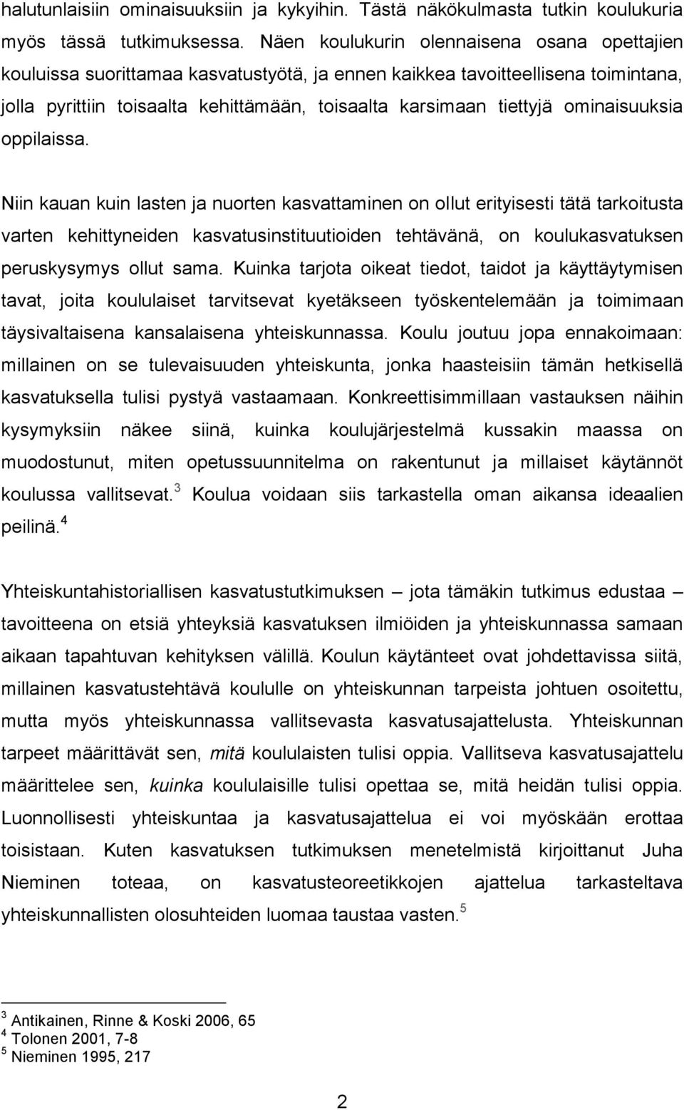ominaisuuksia oppilaissa.