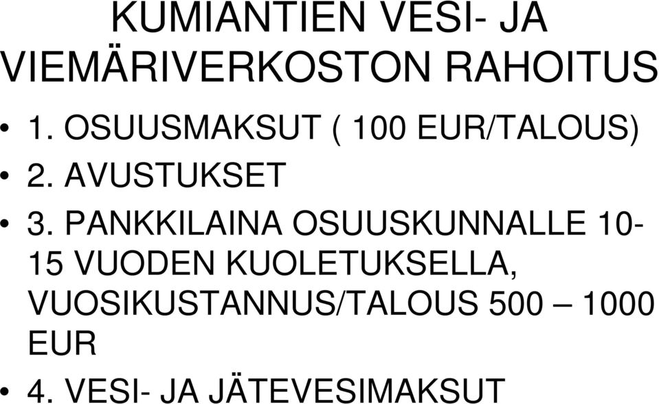 PANKKILAINA OSUUSKUNNALLE 10-15 VUODEN