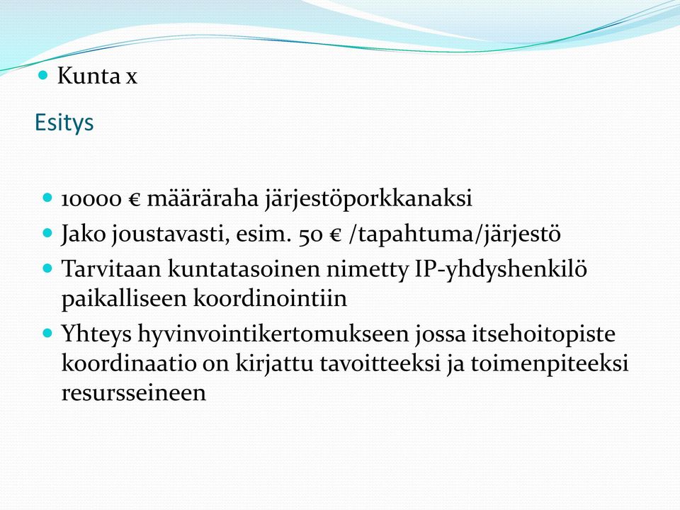 paikalliseen koordinointiin Yhteys hyvinvointikertomukseen jossa