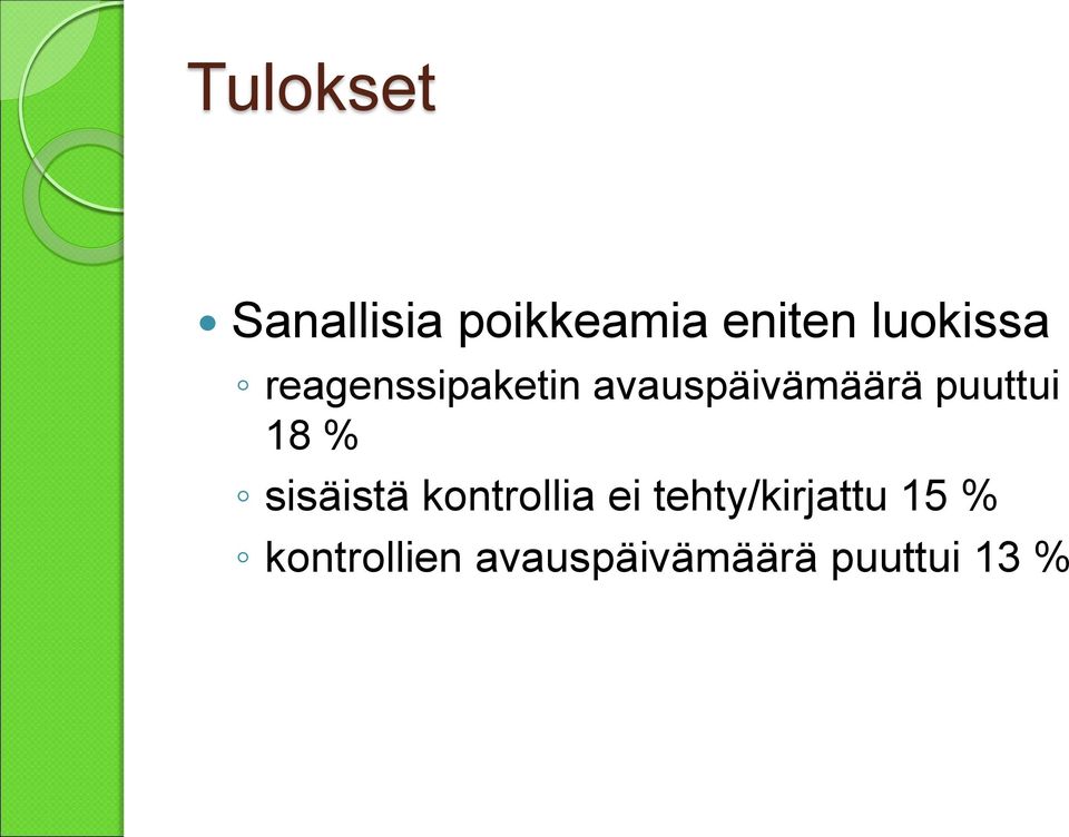 puuttui 18 % sisäistä kontrollia ei