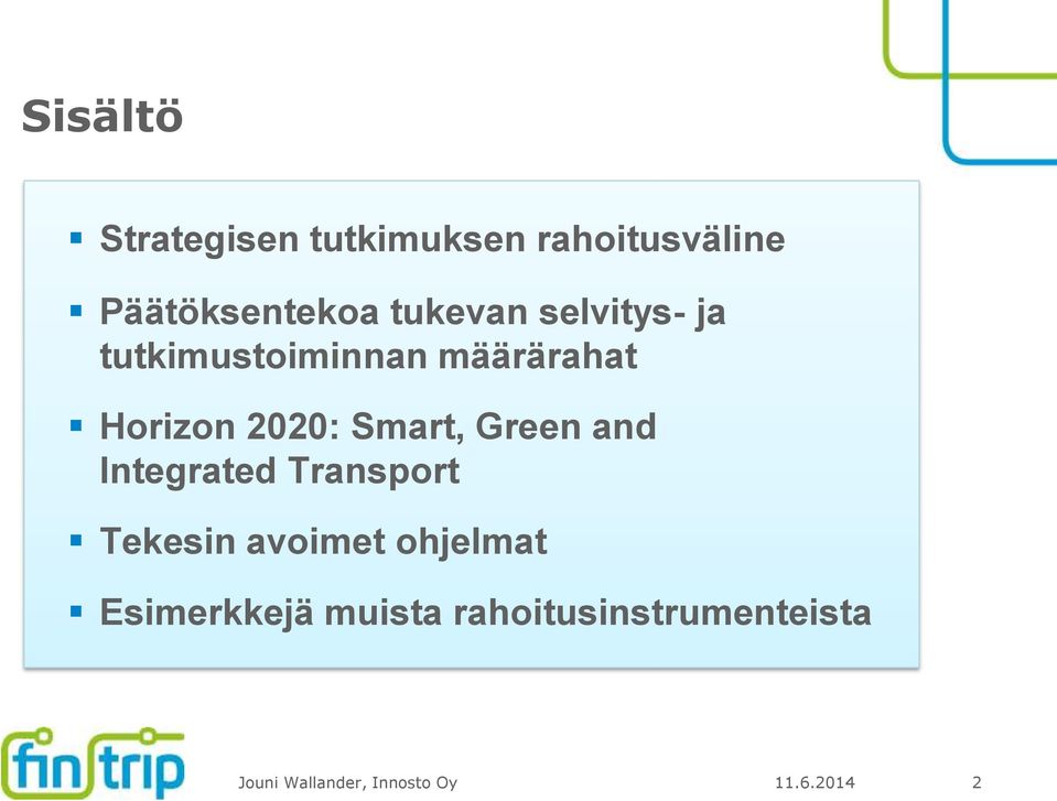 Smart, Green and Integrated Transport Tekesin avoimet ohjelmat
