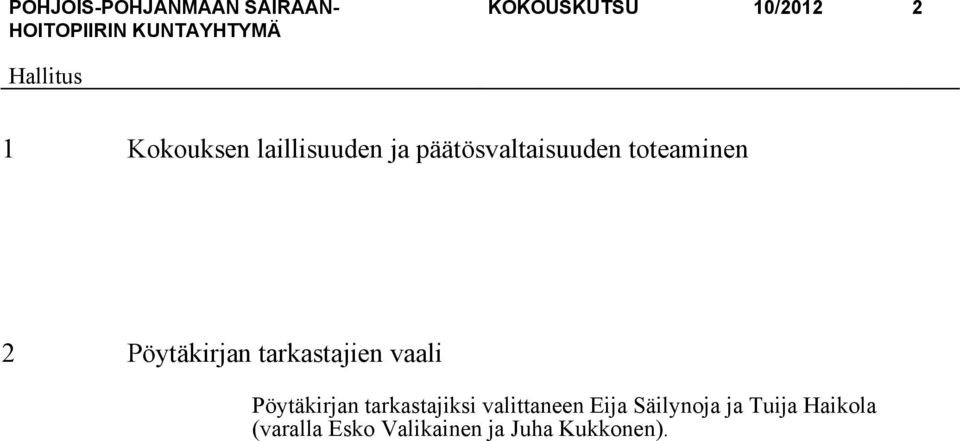 vaali Pöytäkirjan tarkastajiksi valittaneen Eija