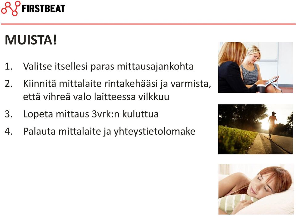 vihreä valo laitteessa vilkkuu 3.