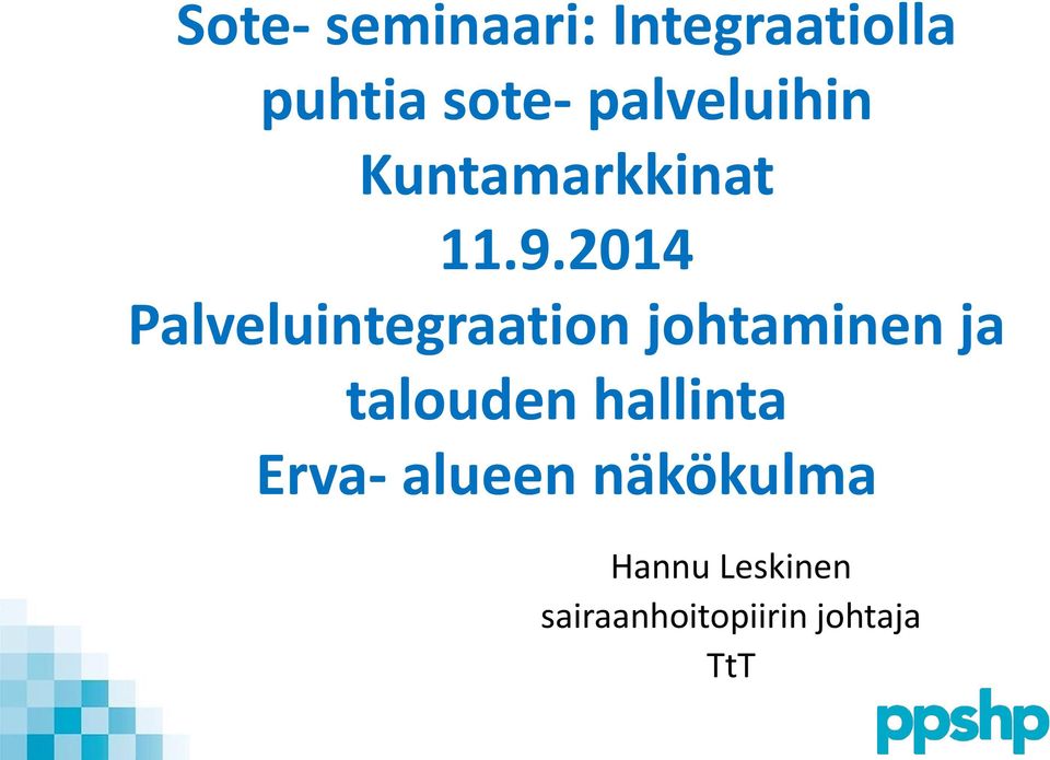 2014 Palveluintegraation johtaminen ja talouden