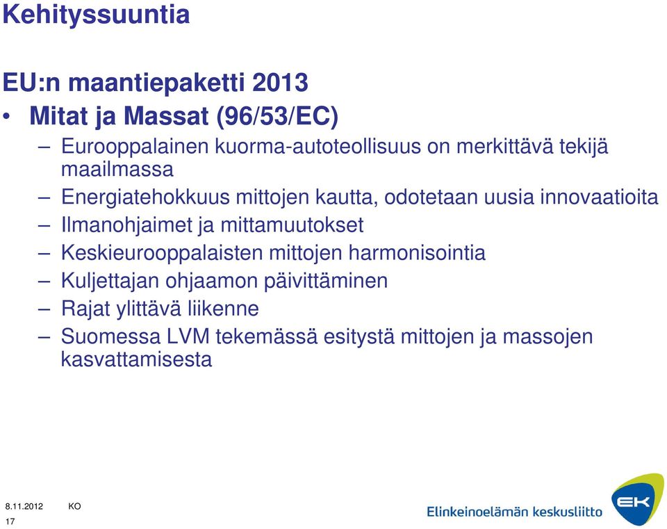 uusia innovaatioita Ilmanohjaimet ja mittamuutokset Keskieurooppalaisten mittojen harmonisointia