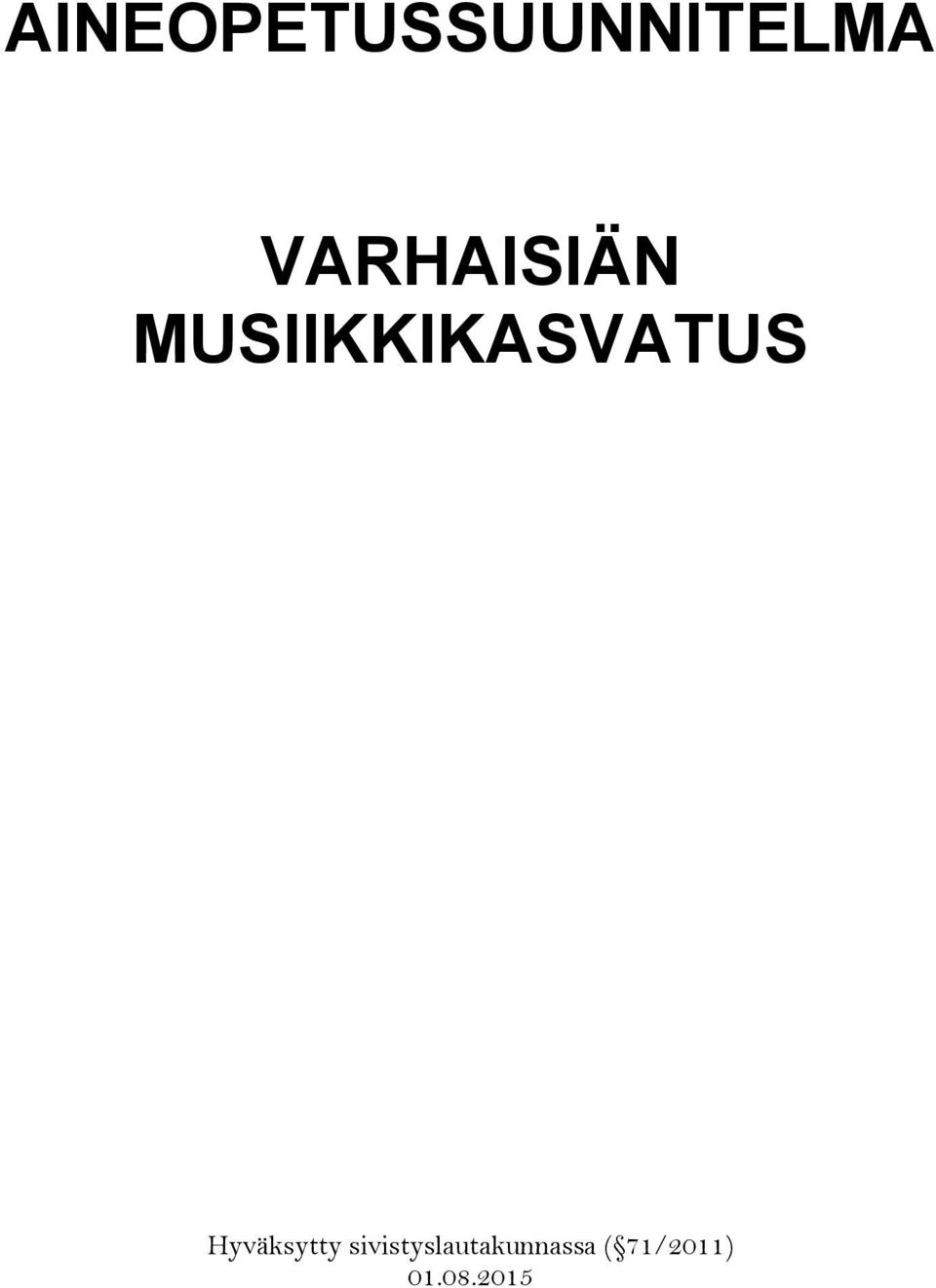 MUSIIKKIKASVATUS