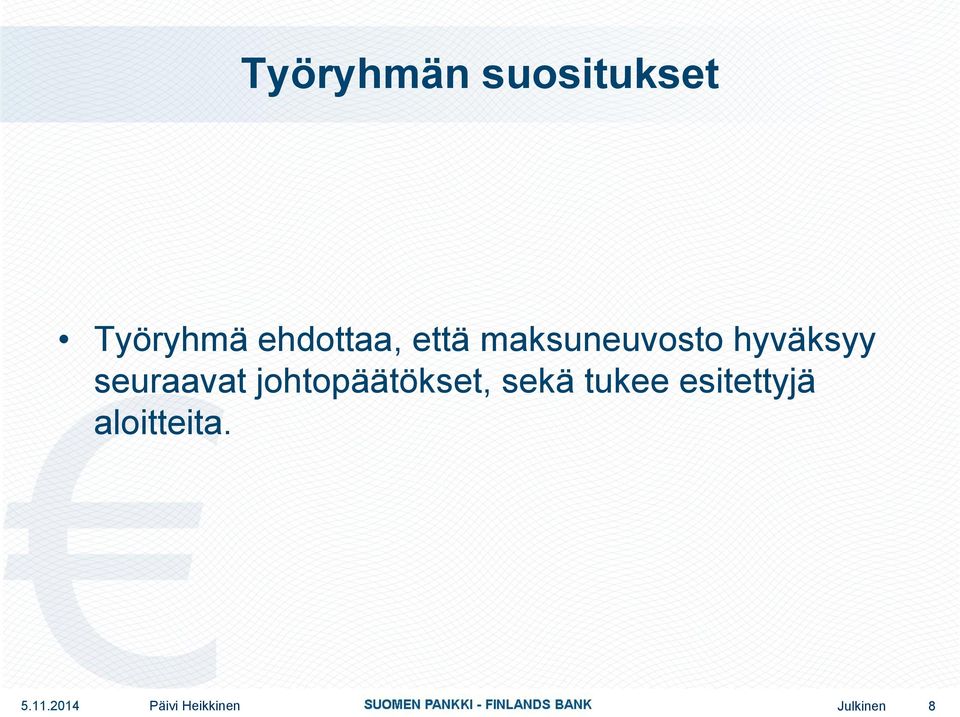 johtopäätökset, sekä tukee esitettyjä