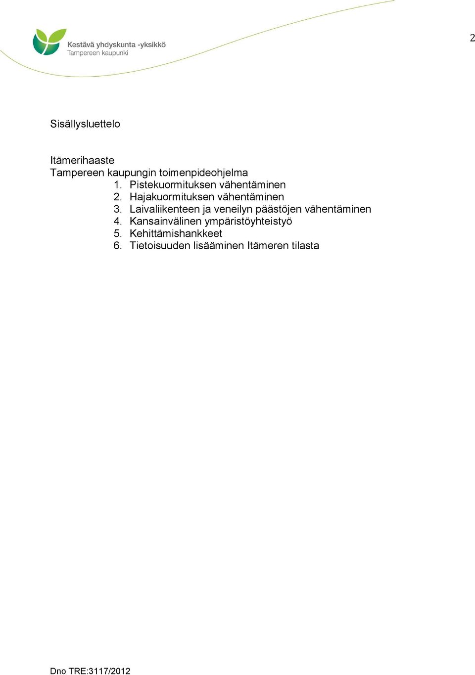 Laivaliikenteen ja veneilyn päästöjen vähentäminen 4.