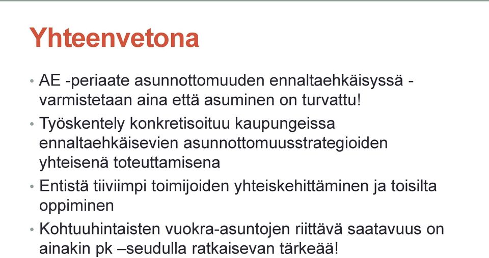 Työskentely konkretisoituu kaupungeissa ennaltaehkäisevien asunnottomuusstrategioiden yhteisenä