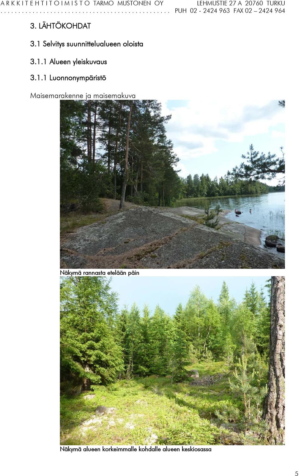 1.1 Luonnonympäristö Maisemarakenne ja maisemakuva