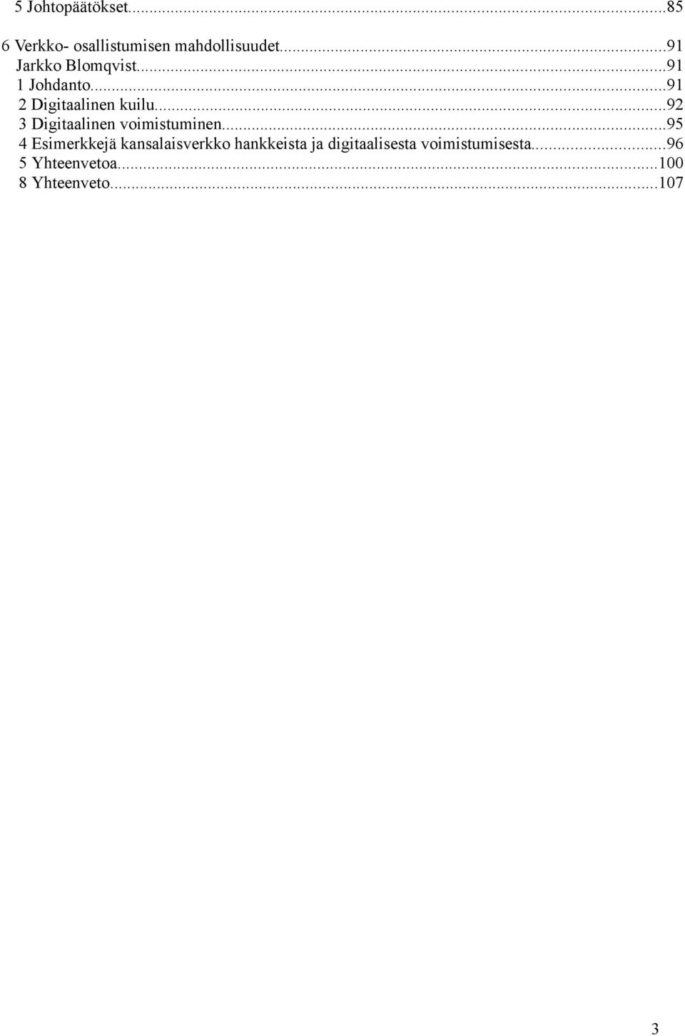 ..92 3 Digitaalinen voimistuminen.