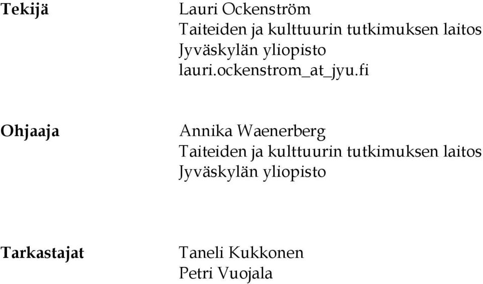 fi Ohjaaja Annika Waenerberg Taiteiden ja kulttuurin