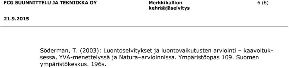 (2003): Luontoselvitykset ja luontovaikutusten arviointi