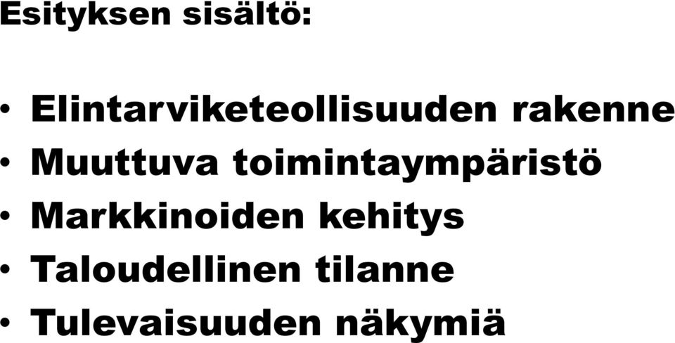 Muuttuva toimintaympäristö