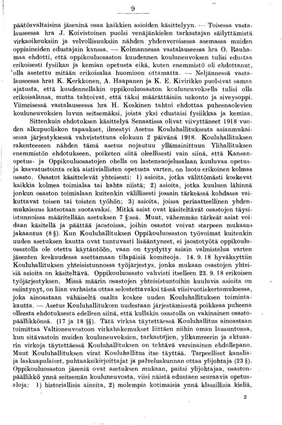 K olm annessa vastalauseessa hra O.