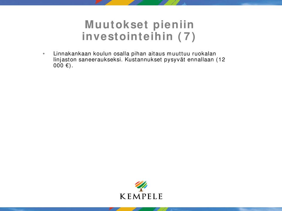 muuttuu ruokalan linjaston