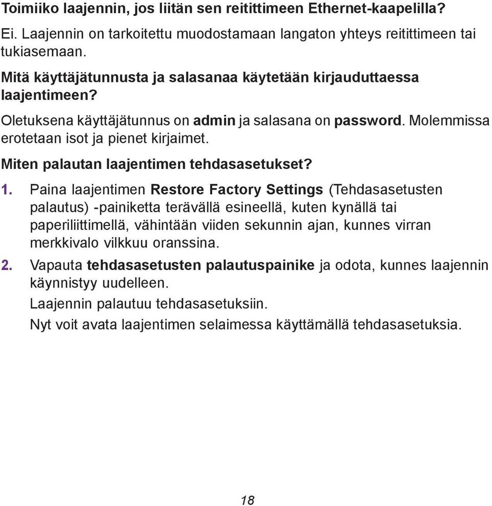 Miten palautan laajentimen tehdasasetukset? 1.