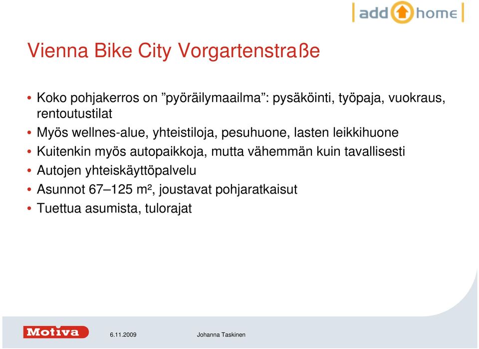 leikkihuone Kuitenkin myös autopaikkoja, mutta vähemmän kuin tavallisesti Autojen