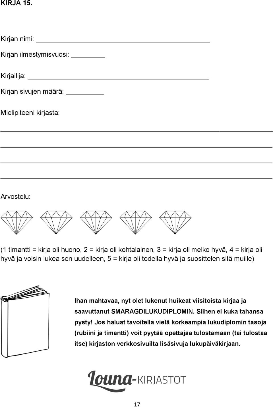 SMARAGDILUKUDIPLOMIN. Siihen ei kuka tahansa pysty!