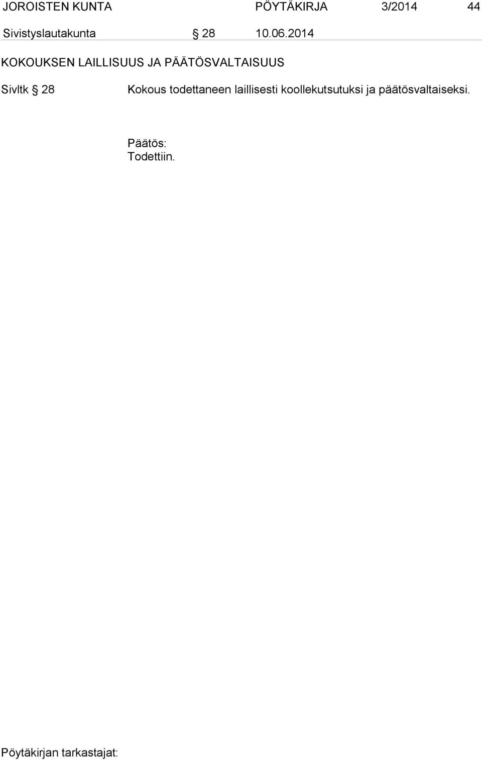 2014 KOKOUKSEN LAILLISUUS JA PÄÄTÖSVALTAISUUS