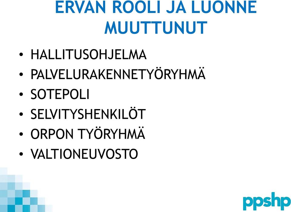 PALVELURAKENNETYÖRYHMÄ SOTEPOLI