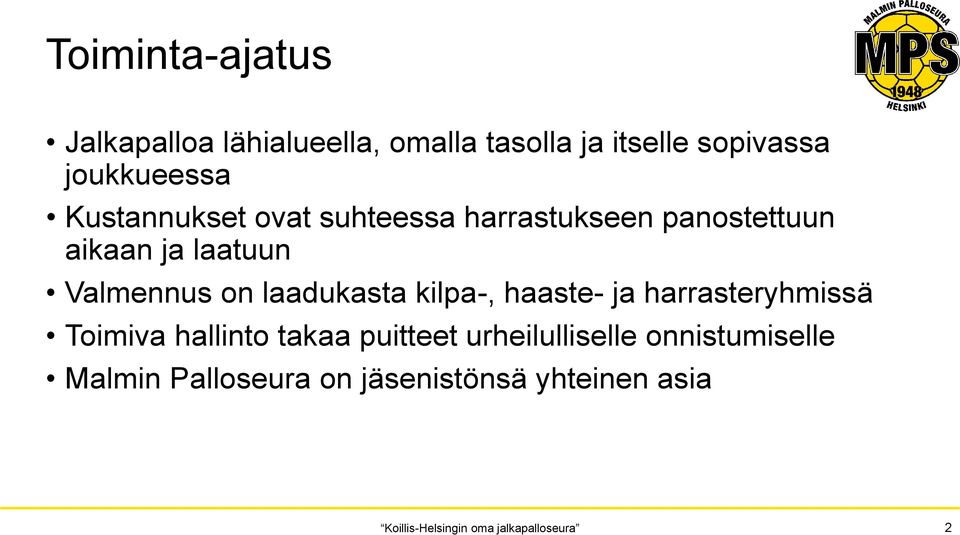 laatuun Valmennus on laadukasta kilpa-, haaste- ja harrasteryhmissä Toimiva
