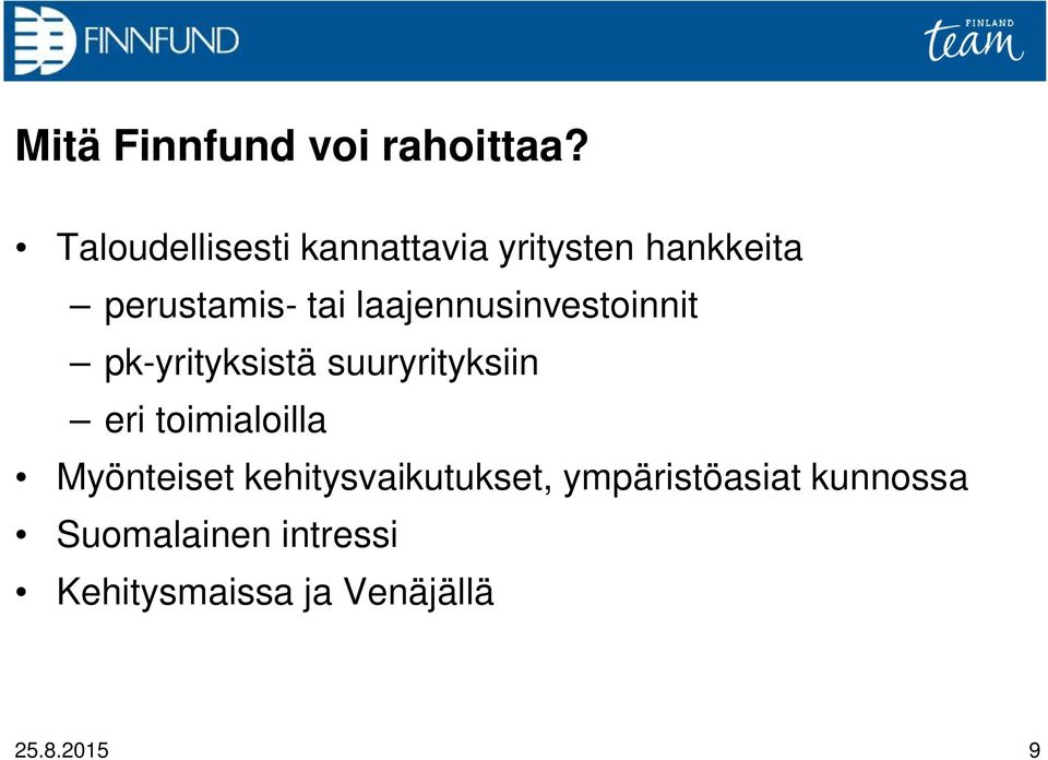 laajennusinvestoinnit pk-yrityksistä suuryrityksiin eri