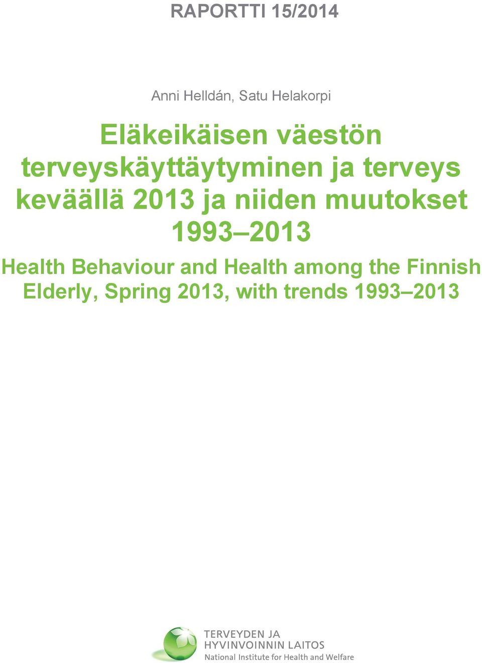 niiden muutokset 1993 2013 Health Behaviour and Health