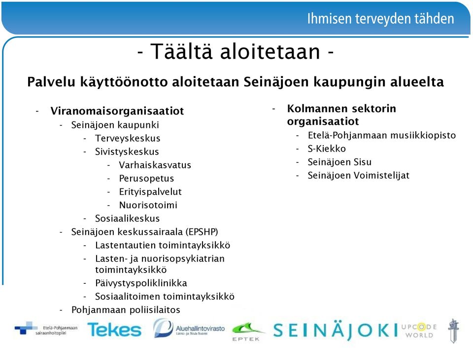 (EPSHP) - Lastentautien toimintayksikkö - Lasten- ja nuorisopsykiatrian toimintayksikkö - Päivystyspoliklinikka - Sosiaalitoimen