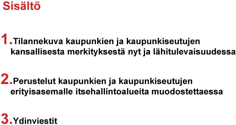 kansallisesta merkityksestä nyt ja lähitulevaisuudessa