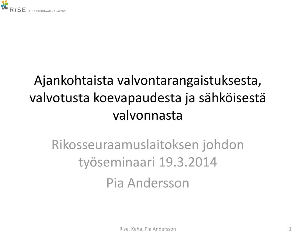 valvonnasta Rikosseuraamuslaitoksen johdon