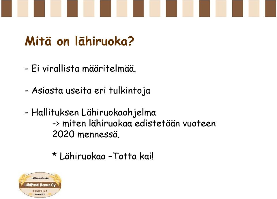 Lähiruokaohjelma -> miten lähiruokaa