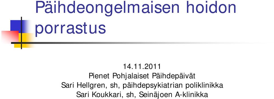 Hellgren, sh, päihdepsykiatrian