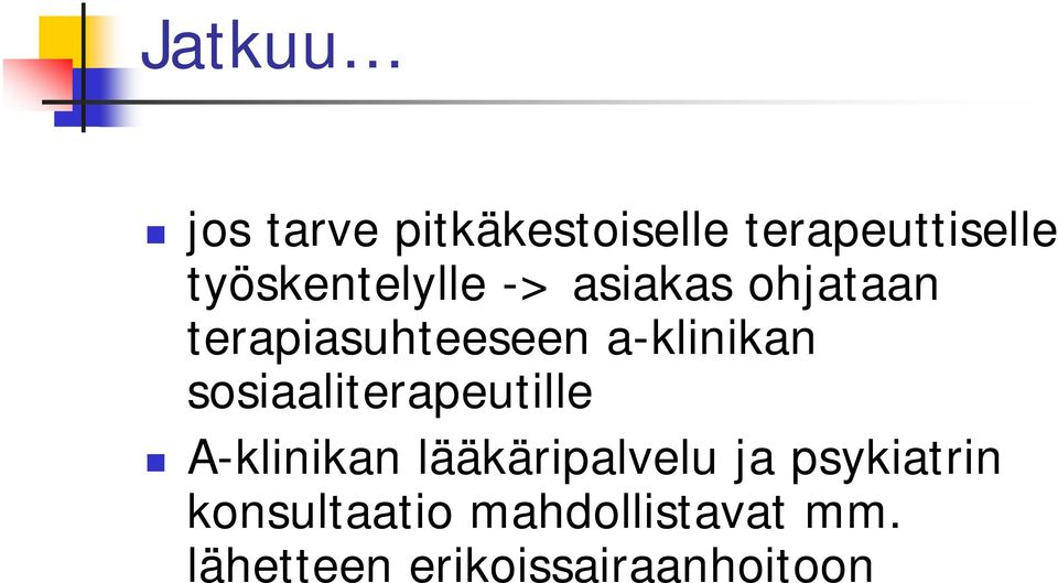 a-klinikan sosiaaliterapeutille A-klinikan lääkäripalvelu