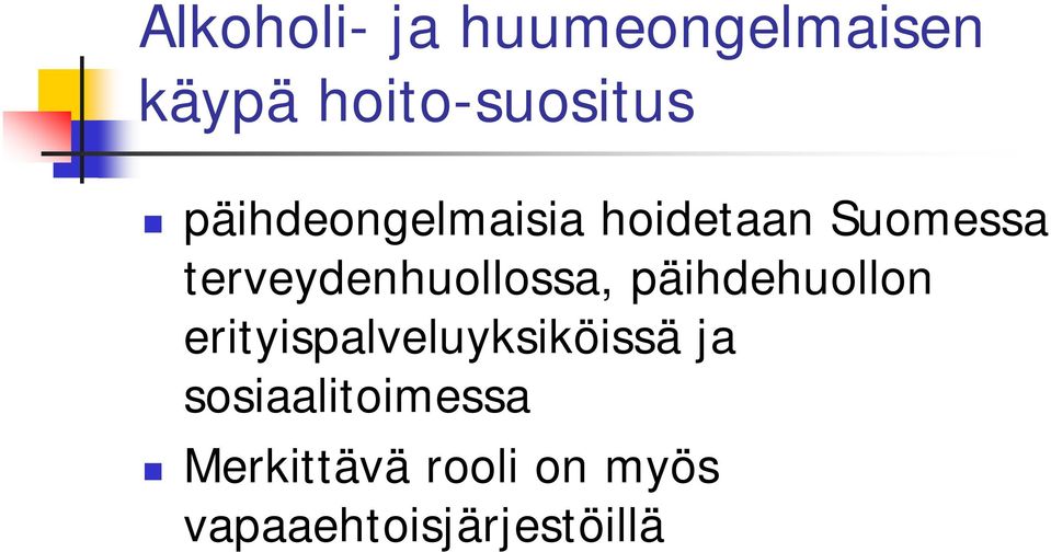 terveydenhuollossa, päihdehuollon