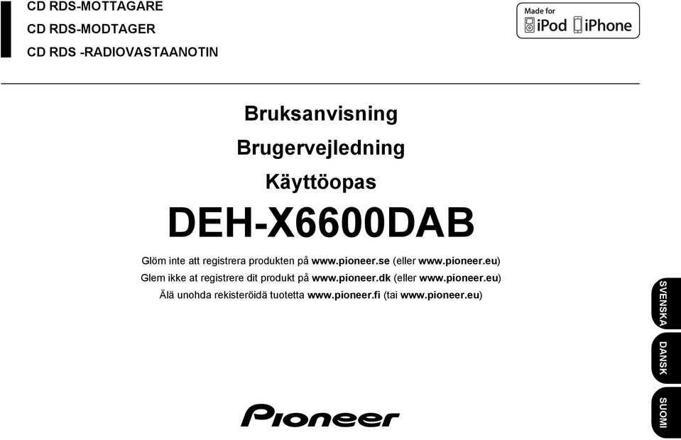 pioneer.se (eller www.pioneer.eu) Glem ikke at registrere dit produkt på www.pioneer.dk (eller www.