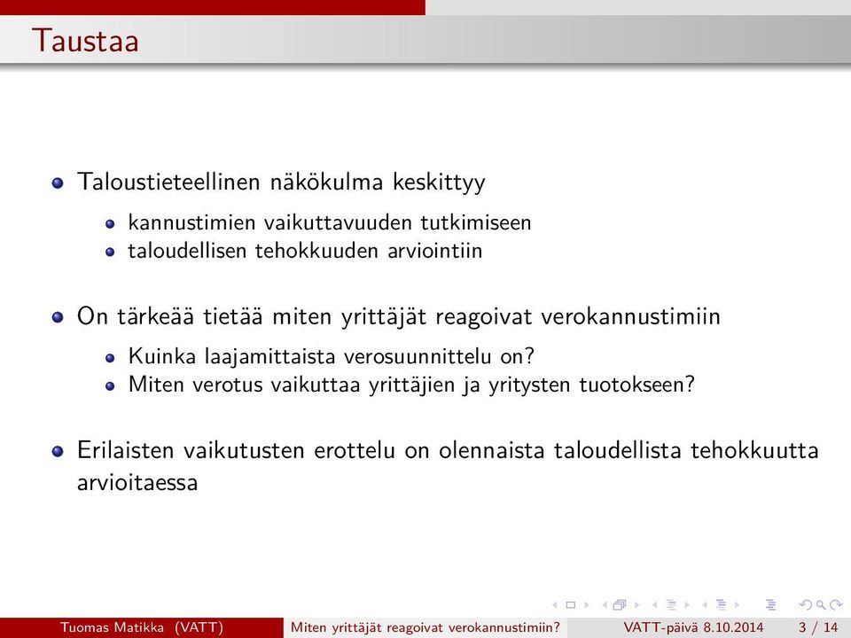 Miten verotus vaikuttaa yrittäjien ja yritysten tuotokseen?