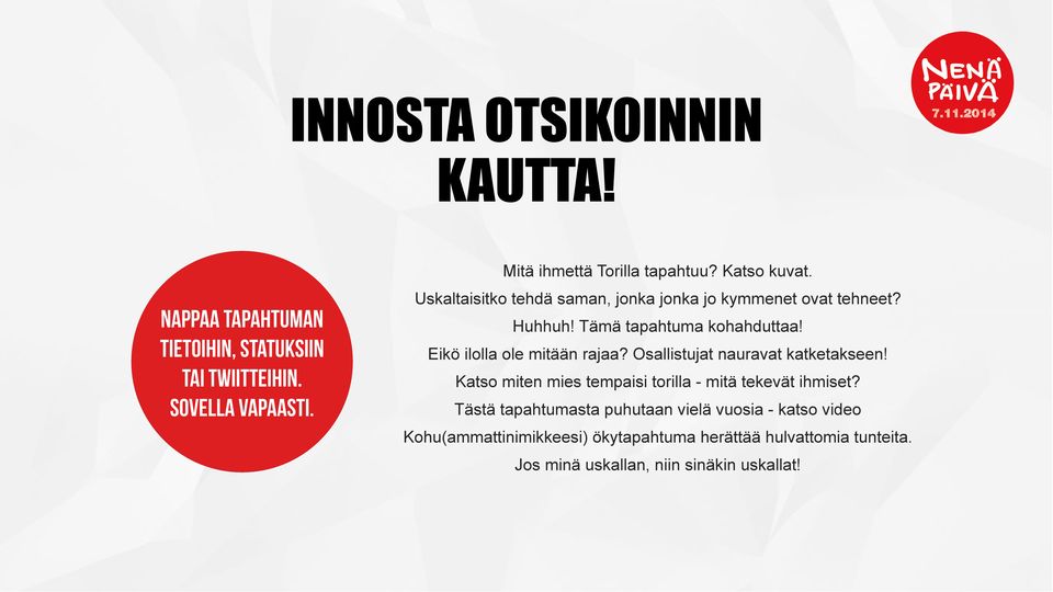 Eikö ilolla ole mitään rajaa? Osallistujat nauravat katketakseen! Katso miten mies tempaisi torilla - mitä tekevät ihmiset?